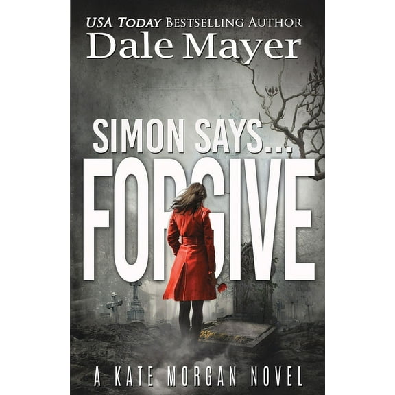 Kate Morgan Thrillers Simon Says... Forgive, Book 7, (Paperback)