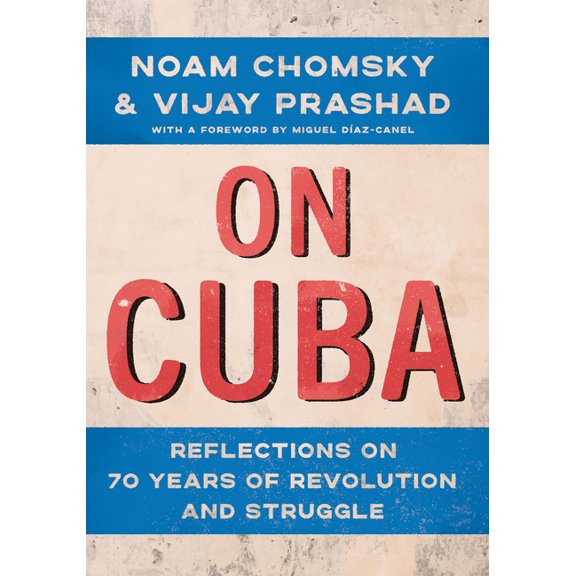 On Cuba: Reflections on 70 Years of Revolution and Struggle, (Hardcover)