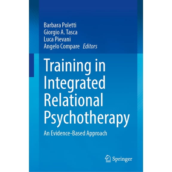 Training in Integrated Relational Psychotherapy: An Evidence-Based Approach, (Hardcover)