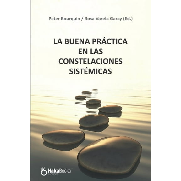 La Buena Práctica En Las Constelaciones Sistémicas (Paperback)