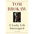 thumbnail image 1 of La Vie Chanceuse Interrompue, Tom Brokaw Couverture Rigide, 1 of 2