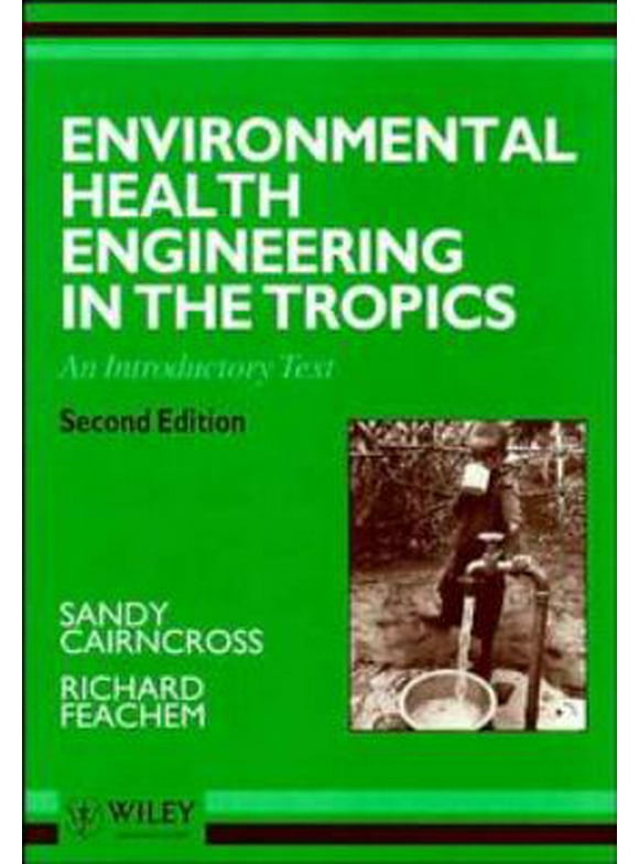 Pre-Owned Environmental Health Engineering in the Tropics: An Introductory Text (Paperback) 0471938858 9780471938859