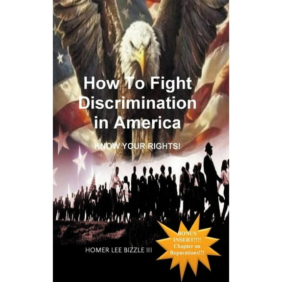 How to Fight Discrimination in America KNOW YOUR RIGHTS!, (Paperback)