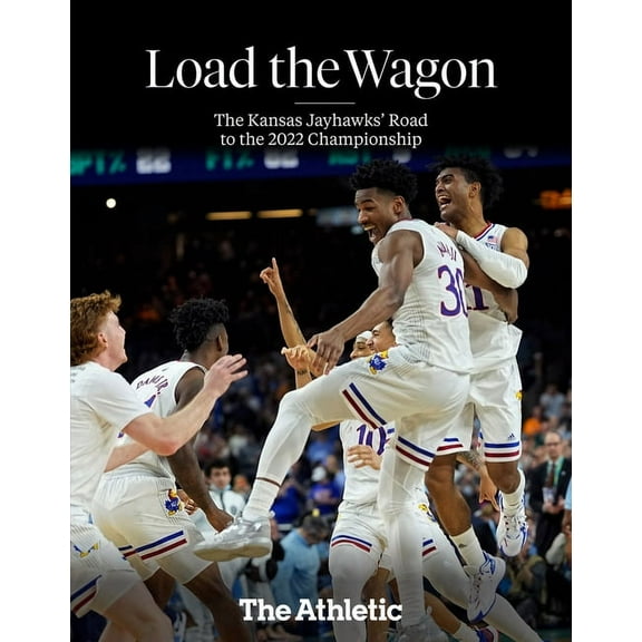 Load the Wagon: The Kansas Jayhawks' Road to the 2022 Championship, (Paperback)