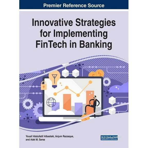 Innovative Strategies for Implementing FinTech in Banking, (Hardcover)