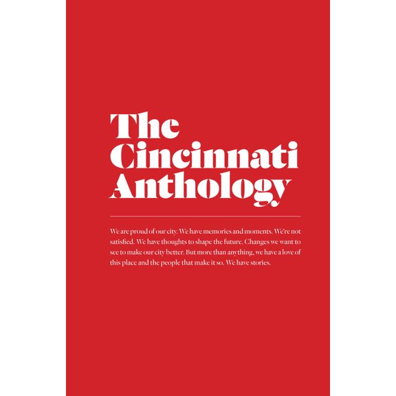 Pre-Owned The Cincinnati Anthology (Paperback) 0985944129 9780985944124