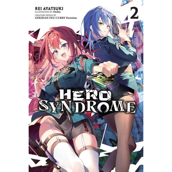 Hero Syndrome Hero Syndrome, Vol. 2 (Light Novel): Volume 2, Book 2, (Paperback)