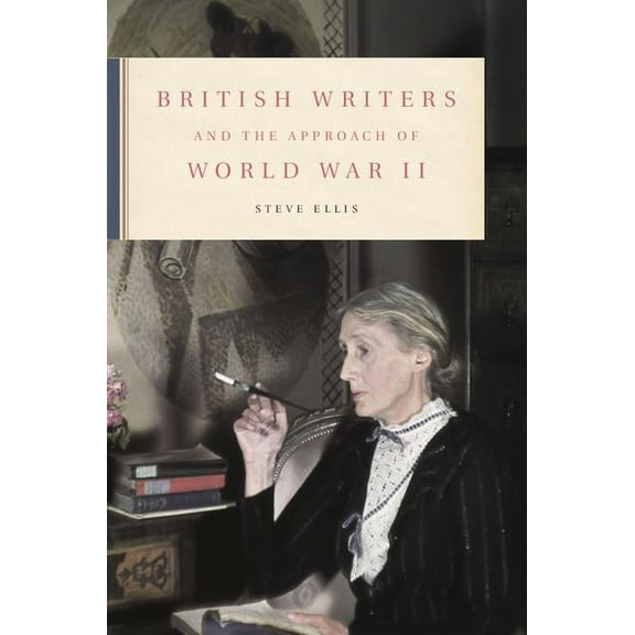 British Writers and the Approach of World War II, (Hardcover)