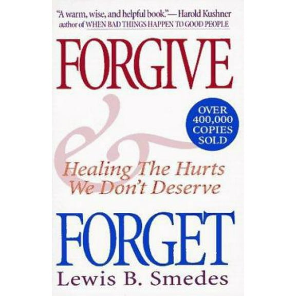 Pre-Owned Forgive and Forget: Healing the Hurts We Don't Deserve (Paperback) 0060674318 9780060674311