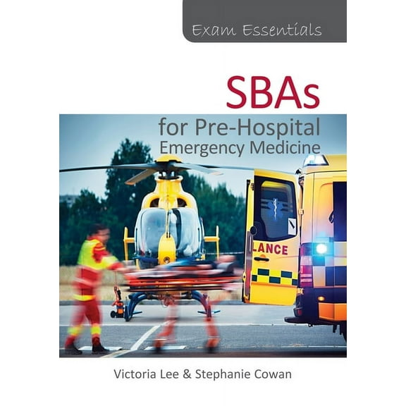 Exam Essentials: Sbas for Pre-Hospital Emergency Medicine (Paperback)