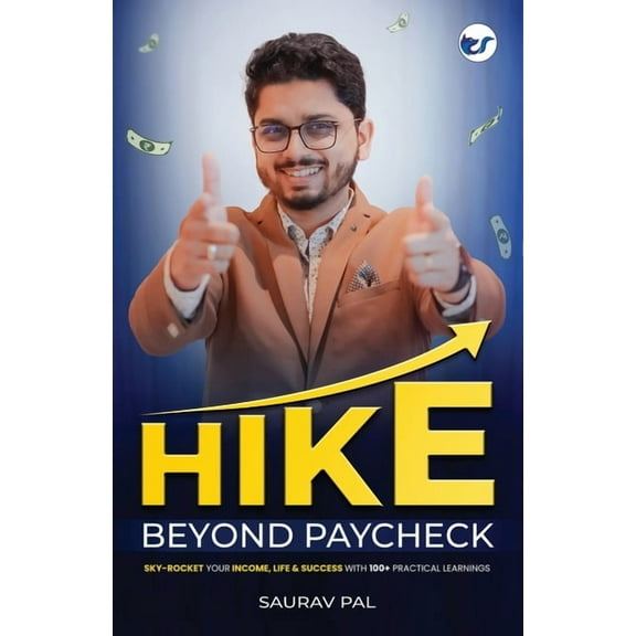 Hike Beyond Paycheck: Sky-Rocket your Income, Life & Success with 100  Practical Learnings, (Paperback)