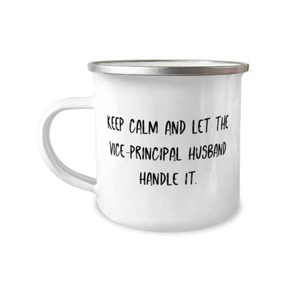 Cute Husband Gifts, Keep Calm and Let the Vice-principal Husband Handle It, Joke 12oz Camper Mug For Husband From Wife