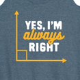 thumbnail image 3 of Instant Message - Yes I'm Always Right - Women's Racerback Tank Top, 3 of 6