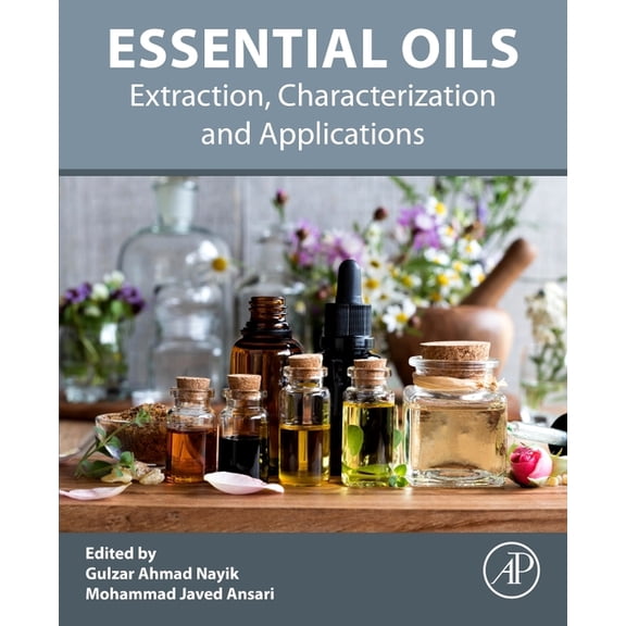 Essential Oils: Extraction, Characterization and Applications, (Paperback)