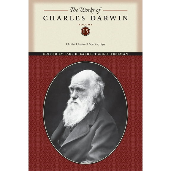 Works of Charles Darwin The Works of Charles Darwin, Volume 15: On the Origin of Species, 1859, Book 17, (Paperback)