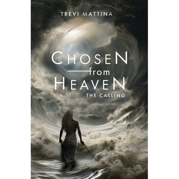 Chosen from Heaven: The Calling, (Paperback)