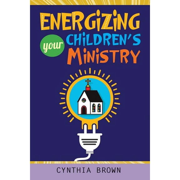 Energizing Your Childrens Ministry (Paperback)