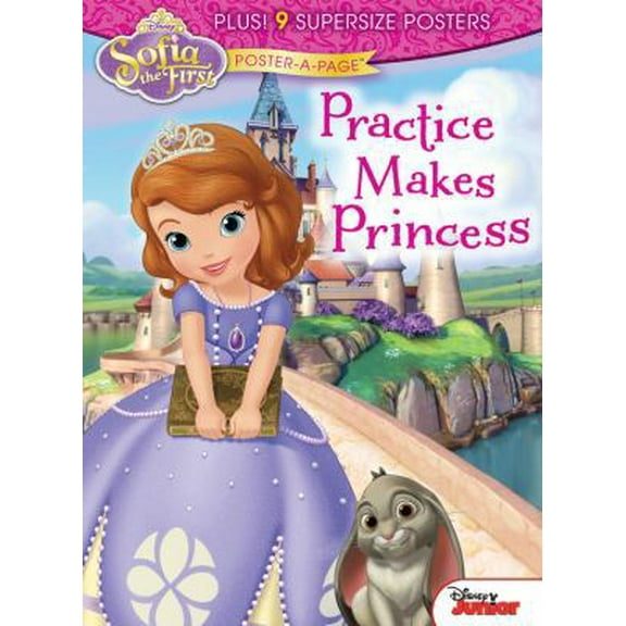 Pre-Owned Disney Junior Sofia the First Poster-A-Page: Practice Makes Princess (Paperback) 1618933752 9781618933751