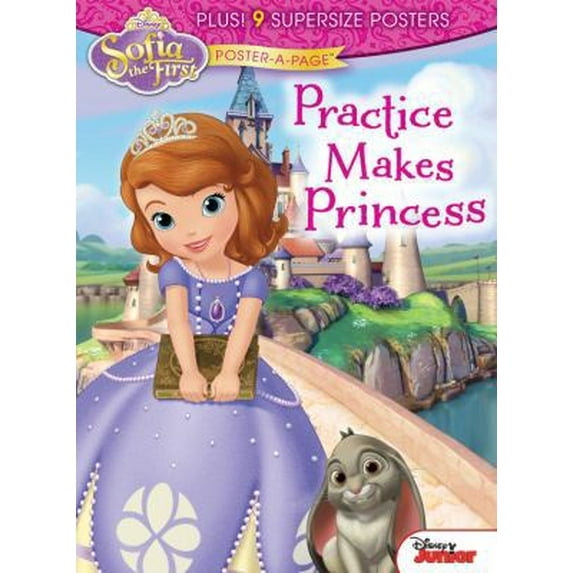 Pre-Owned Disney Junior Sofia the First Poster-A-Page: Practice Makes Princess (Paperback) 1618933752 9781618933751