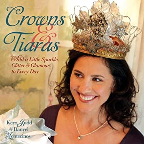 Pre-Owned Crowns and Tiaras : Add a Little Sparkle, Glitter and Glamour to Every Day (Paperback) 9781600590979