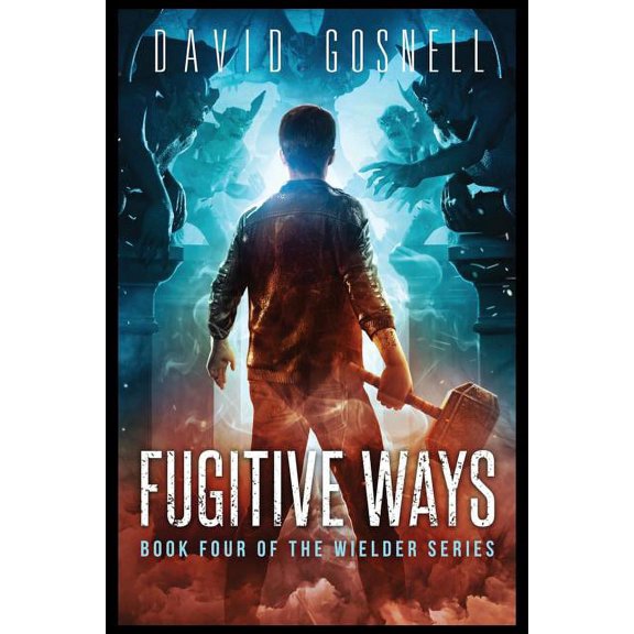 Wielder Fugitive Ways: Book Four Of The Wielder Series, Book 4, (Paperback)