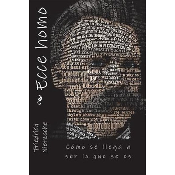 Pre-Owned Ecce homo : C?mo se llega a ser lo que se es / How you get to be what you are