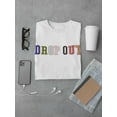 thumbnail image 3 of Drop Out Quote T-Shirt Men -Smartprints Designs, Male x-Large, 3 of 4