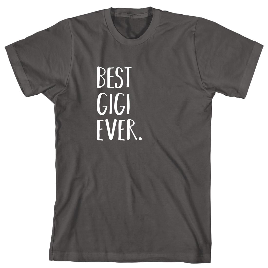 Best Gigi Ever Men's Shirt - ID: 1838 - Walmart.com