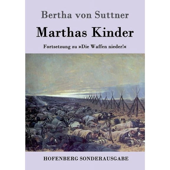 Marthas Kinder: Fortsetzung zu Die Waffen nieder! (Paperback)