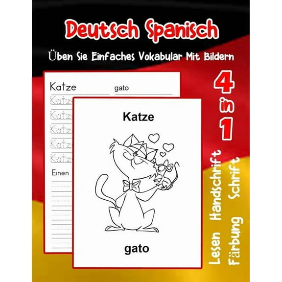 Erweitern Des Deutschen Vokabular Für Anfänger: Deutsch Spanisch Üben Sie Einfaches Vokabular Mit Bildern: Verbessern Deutsch Spanisch basis Tiervokabular a1 a2 b1 b2 c1 c2 Buch für Kinder (Paperback)