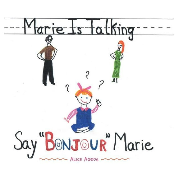 Marie Is Talking: Say "Bonjour" Marie (Hardcover)