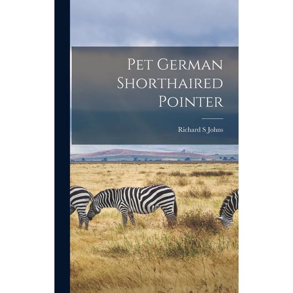Pet German Shorthaired Pointer, (Hardcover)