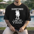 thumbnail image 2 of Sometimes I Just Be Vibin’ Frog T-Shirt – Funny Chill Mood Tee for Frog Lovers & Introverts, 2 of 5