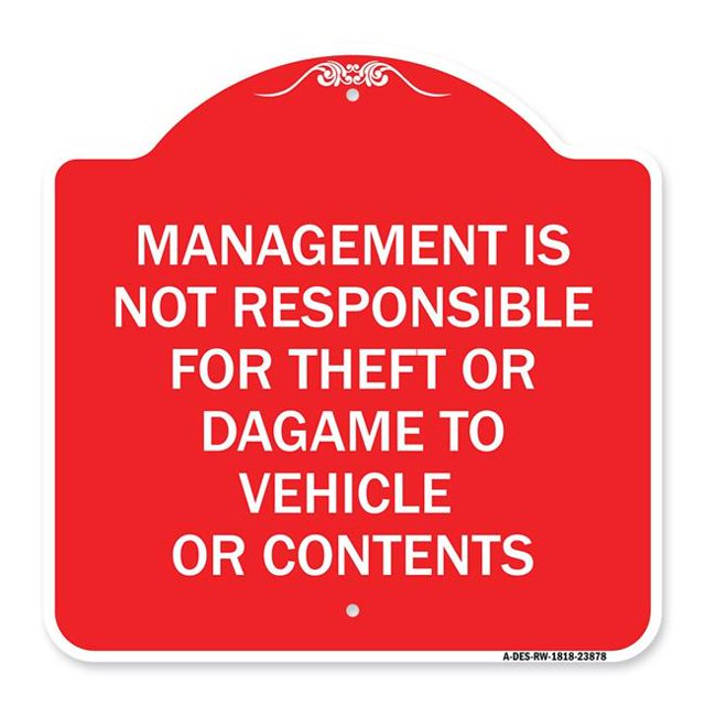 SignMission A-DES-RW-1818-23878 18 x 18 in. Designer Series Sign - Management is Not Responsible for Theft or Damage to Vehicles or Contents, Red & White