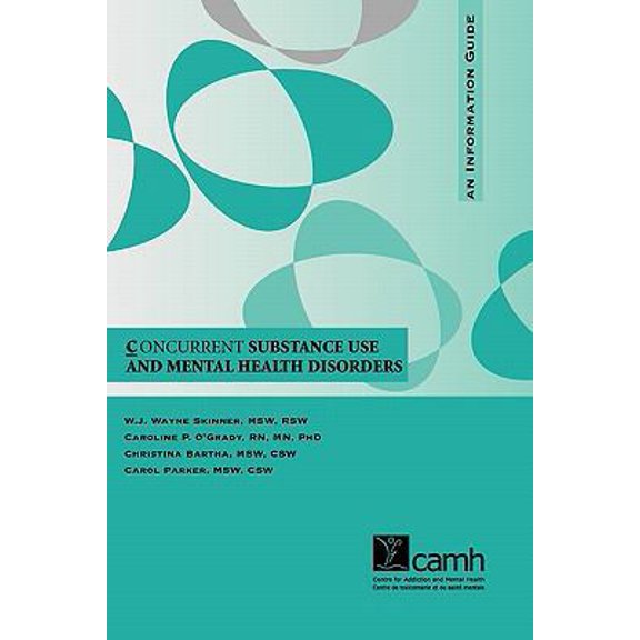 Pre-Owned Concurrent Substance Use and Mental Health Disorders: An Information Guide (Paperback) 0888684746 9780888684745