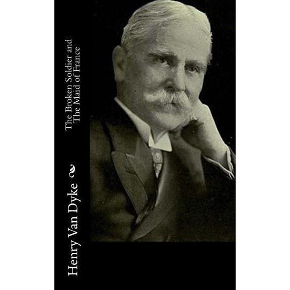 The Broken Soldier and The Maid of France (Paperback)