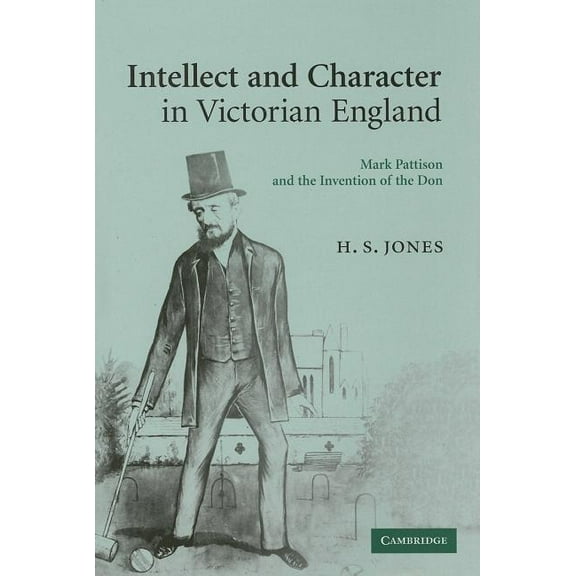 Intellect and Character in Victorian England, (Hardcover)