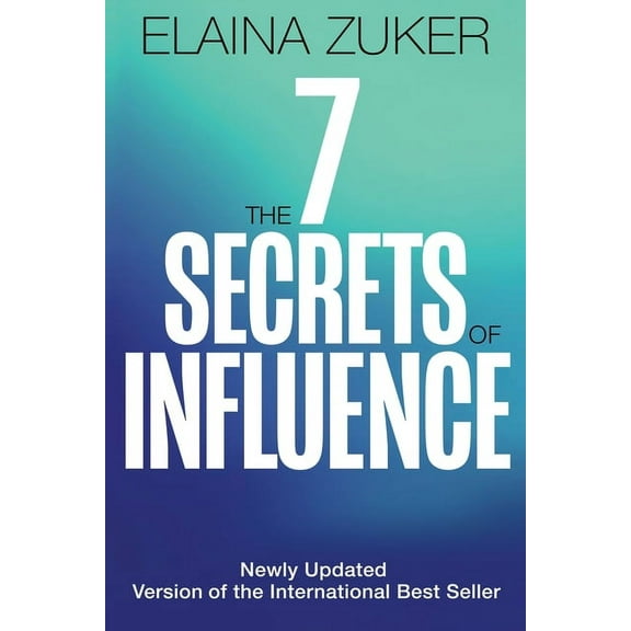 The Seven Secrets of Influence: Revised Edition, (Paperback)
