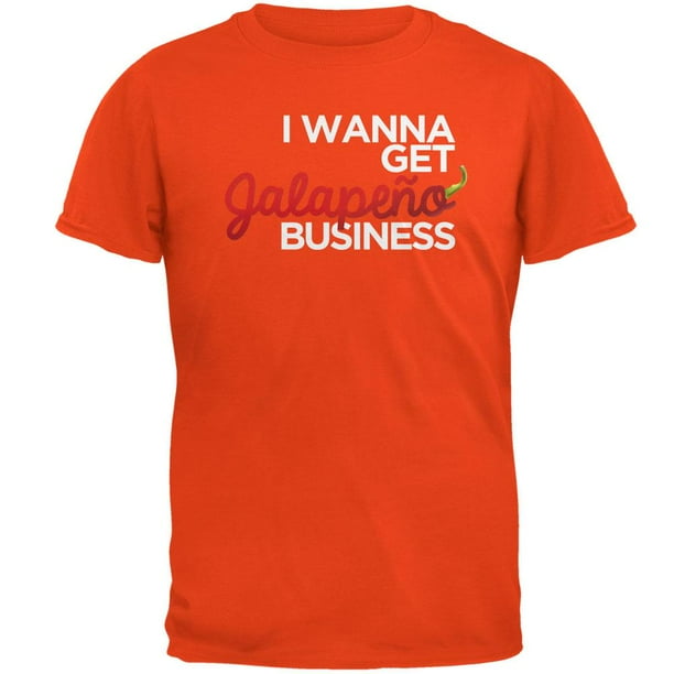 Cinco de Mayo I Wanna Get Jalapeno Business Orange Adult TShirt 2X