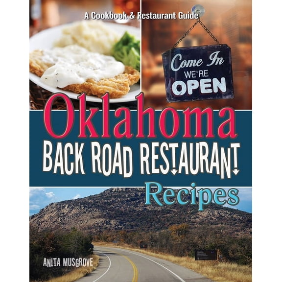 Back Road Restaurant Recipes: Oklahoma Back Road Restaurant Recipes Cookbook (Paperback)