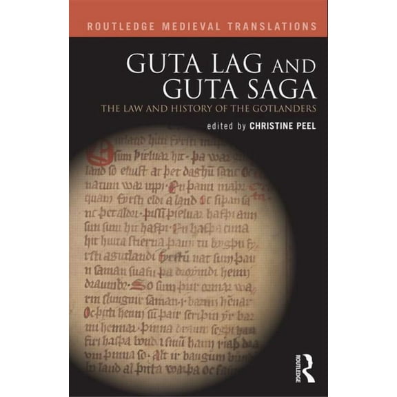 Routledge Medieval Translations Guta Lag and Guta Saga: The Law and History of the Gotlanders, (Hardcover)