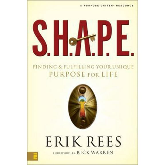 Pre-Owned S.H.A.P.E.: Finding and Fulfilling Your Unique Purpose for Life (Hardcover) 031027009X 9780310270096