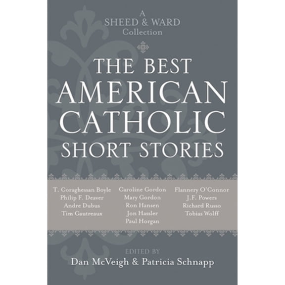 Pre-Owned Best American Catholic Short Stories: A Sheed & Ward Collection (Paperback) by Daniel McVeigh, Patricia Schnapp, Caroline Gordon