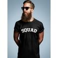 thumbnail image 2 of "Squad" Quote Across The Chest Men Black T-Shirt, Male Small, 2 of 4