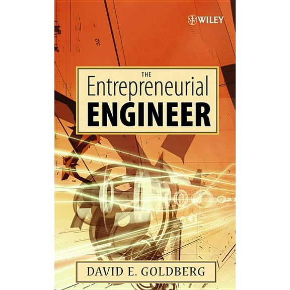 The Entrepreneurial Engineer, (Hardcover)