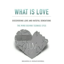What is Love: The Mind Behind Teenage Eyes (Paperback)