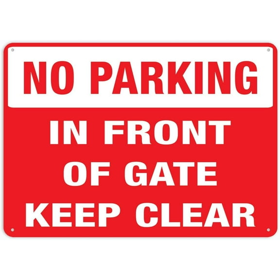 No Parking In Front Of Gate Keep Clear Sign 8 X 12 Inches Rust Free Aluminum - Uv Protected Waterproof Weatherproof And Fade Resistant - 4 Pre-Drilled Holes