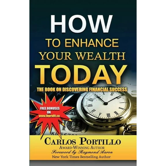 How to Enhance Your Wealth Today : The Book on Discovering Financial Success (Paperback)