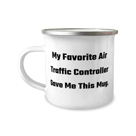 Epic Air traffic controller 12oz Camper Mug, My Favorite Air, For Friends, Present From Colleagues, For Air traffic controller