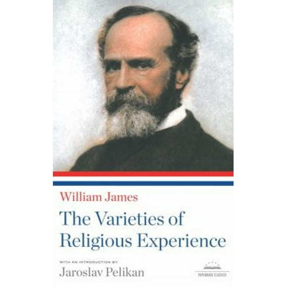 Pre-Owned The Varieties of Religious Experience : A Library of America Paperback Classic (Paperback) 9781598530629